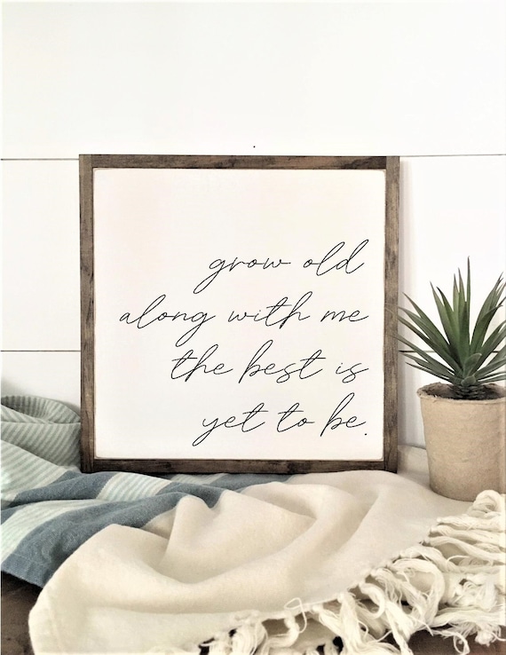 GROW OLD along with me the best is yet to be 1'X1' sign | distressed wooden sign | painted wall art | elegant farmhouse décor