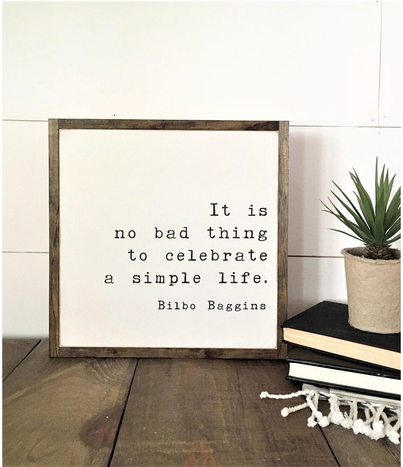 SIMPLE LIFE sign | movie quote | book art | minimalist sign | wooden framed sign | Christmas gift | Bilbo Baggins quote | LOTR quote image 1