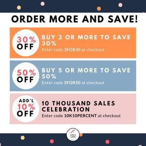 May include: A graphic with three colorful boxes offering discounts on orders. The top box is orange and says "30% OFF BUY 3 OR MORE TO SAVE 30% Enter code 3FOR30 at checkout". The middle box is blue and says "50% OFF BUY 5 OR MORE TO SAVE 50% Enter code 5FOR50 at checkout". The bottom box is pink and says "ADD'L 10% OFF 10 THOUSAND SALES CELEBRATION Enter code 10K10PERCENT at checkout".