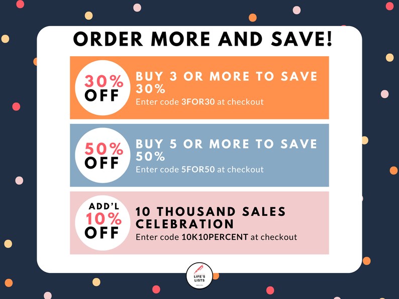 May include: A graphic with three colorful boxes offering discounts on orders. The top box is orange and says "30% OFF BUY 3 OR MORE TO SAVE 30% Enter code 3FOR30 at checkout". The middle box is blue and says "50% OFF BUY 5 OR MORE TO SAVE 50% Enter code 5FOR50 at checkout". The bottom box is pink and says "ADD'L 10% OFF 10 THOUSAND SALES CELEBRATION Enter code 10K10PERCENT at checkout".