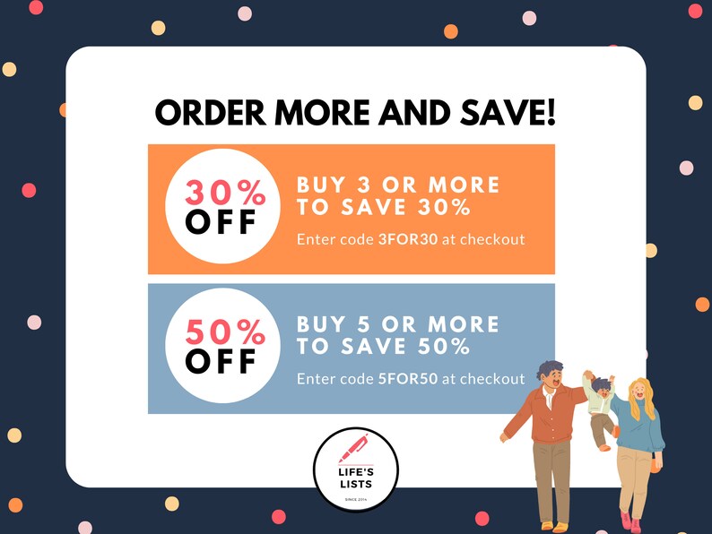 May include: A blue and orange graphic with the text "ORDER MORE AND SAVE!" and two discount offers. The first offer is 30% off when you buy 3 or more items and the second offer is 50% off when you buy 5 or more items. The graphic also includes a cartoon illustration of a family of three.