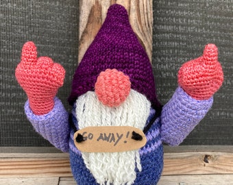 Gnome, naughty gnome, go away gnome, handmade crochet, finished item