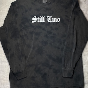 Still Emo Shirt // Mama Tee // Goth Kid // Black Tie Dye T-shirt // Emo Kid