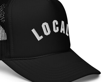 LOCAL Foam trucker hat