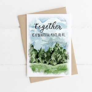 Ensemble est un bel endroit pour être, carte d'anniversaire rustique, carte d'amant de plein air, carte d'amant de nature, anniversaire de rencontre, mariage image 1