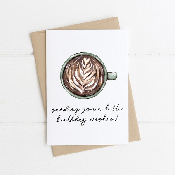 Happy Birthday Coffee Cup, Birthday Card, Coffee Lover Gift, Latte Birthday Card