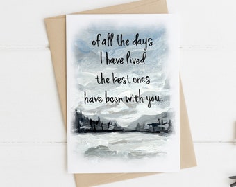 Of All The Days I Have Lived The Best Ones Have Been With You, Rustic Anniversary Card, Outdoors Lover Card, Dating Anniversary, Wedding