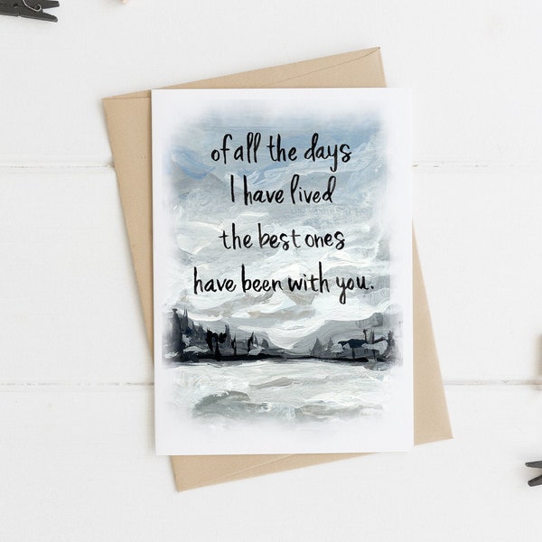 Of All The Days I Have Lived The Best Ones Have Been With You, Rustic Anniversary Card, Outdoors Lover Card, Dating Anniversary, Wedding