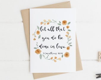 Let All That You Do Be Done In Love, 1 Corinthians 16:14 Greeting Card, Bible Verse Card, Encouragement Card, Love Card