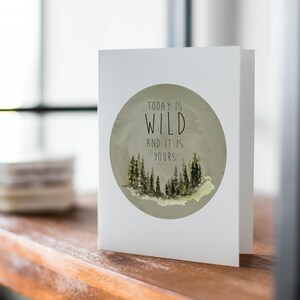 Today is Wild and It Is Yours Rustic Landscape Greeting Card, Trees and Mountain Card, Landscape Greeting Card, Nature Lover Card