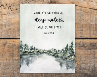 When You Go Through Deep Waters I Will Be With You, Isaiah 43:2, Landscape Art Print, Bible Verse, Grief Art Print, Mourning Gift