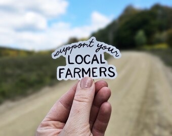 Support Your Local Farmers Sticker, Water Bottle Sticker, Laptop Sticker, Vinyl Decal, Farming Sticker