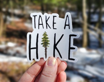 Take a Hike Sticker, Hiking Lover, Gift For Hiker, Outdoorsy, Nature Lover