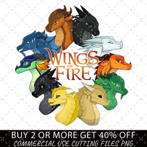 May include: A colorful digital illustration featuring nine dragon heads in a circular arrangement. The dragons are various colors, including blue, green, orange, and black. The text "WINGS OF FIRE" is in the center. Below the image is the text "BUY 2 OR MORE GET 40% OFF COMMERCIAL USE CUTTING FILES PNG."