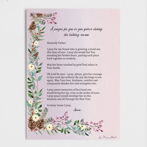 May include: A pink card with a floral border and a prayer for someone grieving during the holiday season. The text reads: "A prayer for you as you grieve during the holiday season. Heavenly Father, I pray for my friend who is grieving a loved one this time of year. I pray she would feel You mending her broken heart, putting each piece back together so tenderly. May her heart touched by grief find solace in Your hands. Oh Lord be near. I pray, please, give her courage to face each day without the one she longs to see again. May Your love, kindness, comfort and compassion blanket her and strengthen her. I pray sweet memories of her loved one would bring her joy, even in the midst of tears. I pray peace would envelope her in this moment and all through the New Year. In Jesus' name I pray, Amen."