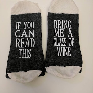 Custom Socks - Personalized Socks for Men or Women, Funny Socks, Customized If You Can Read This Socks, Personalized Gift, Bring me Wine