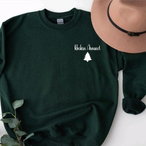 Christmas Tree Sweatshirt, Rockin Around The Christmas Tree, Women Christmas Crewneck, Hioliday Sweatshirt, Ladies Winter Shirt, Xmas Shirt