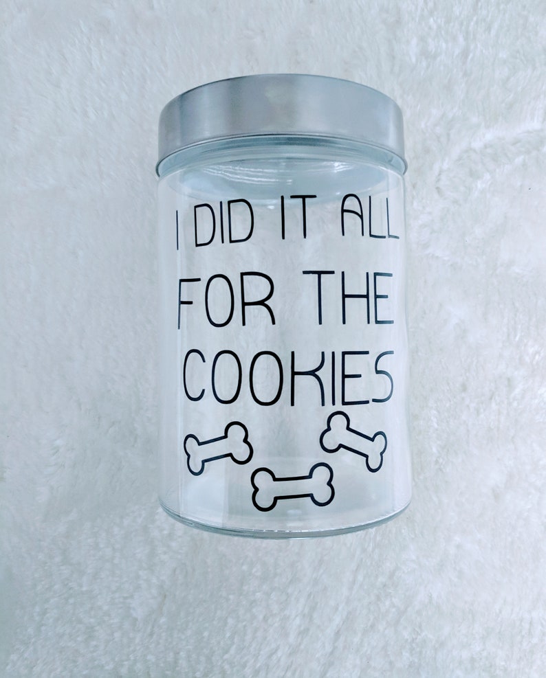 I Did It All for the Cookie Jar Dog Treat Jar Screw on Top Etsy