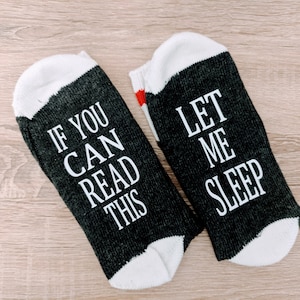 If you Can Read Me Let Me Sleep Socks, Personalized Socks for Men or Women, Funny Socks, Customized If You Can Read This Socks, Parent Gift