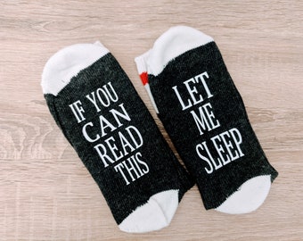 If you Can Read Me Let Me Sleep Socks, Personalized Socks for Men or Women, Funny Socks, Customized If You Can Read This Socks, Parent Gift