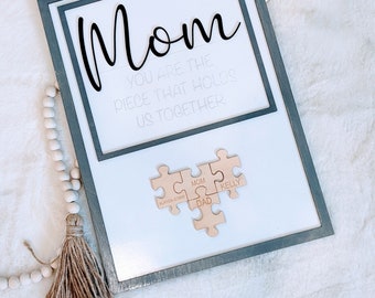 Mothers Day Mom Puzzle Sign, Mom You Are The Piece That Hold Us Together Sign, Family Puzzle Piece Sign, Mothers Day Gift, Gift for Moms