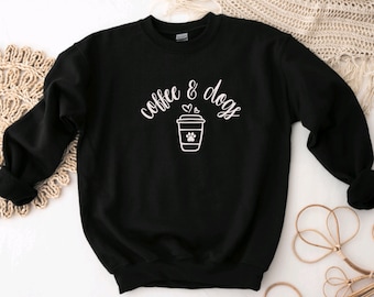Dogs and Coffee Tee, Unisex Coffee and Dogs Sweater, Weekends and coffee, Coffee Dog Mom Pullover, Dog lover Gift, Puppy mom Sweater