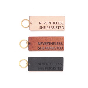 Nevertheless She Persisted Leather Mantra Keychain | Leather Keychain | Quote Keychain | Custom Quote Keychain