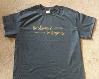 Be Strong & Courageous T-Shirt, Joshua 1:9