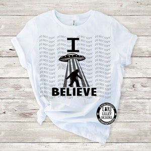 I Believe Sasquatch Big Foot Alien UAP Digital Design