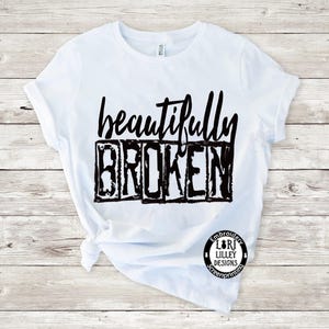 Beautifully Broken PNG Digital Design