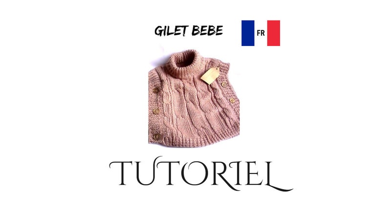 Tutoriel, explications du gilet bébé image 1