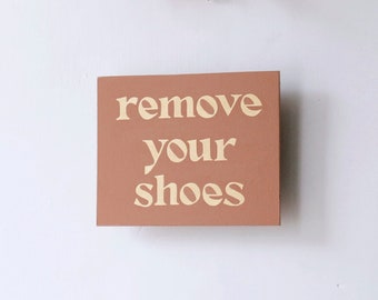 Remove Your Shoes Sign - Hand Painted Hanging Sign