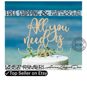 All you need is love Flower or Cake Topper, Wedding Cake Topper, 1/8&quot; Baltic Birch Plywood, unfinished, laser cut, Ships in 48 HOURS -325193