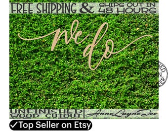 we do, Wedding Background Cutout, laser cutout, wooden sign, Wedding Sign, wooden wedding decor, unfinished wood cutout - 323008
