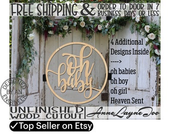 oh baby, oh boy, oh girl, or Heaven Sent Wood Cutout, Baby Shower Wooden Sign, Door Hanger, unfinished, laser cut-321011or325080-99-100