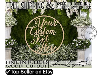 Custom Circle Frame Wood Cutout Sign, Event Cut Out, Door Hanger, Birthday, Anniversary, Wedding, Sweet 16, unfinished, laser cut -991000