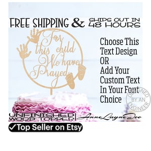 For this child Flower / Cake Topper, Baby Cake Topper, 1/8&quot; Baltic Birch Plywood, unfinished, laser cut, Ships in 48 HOURS -325197 / 990076