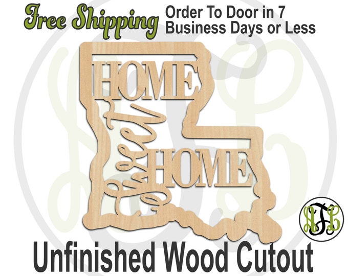 Louisiana Home Sweet Home - 32300- Cutout, unfinished, wood cutout, wood craft, laser cut wood, wood cut out, Door Hanger, wooden sign