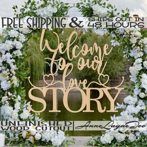 Welcome to our love STORY Wood Sign, Wedding Decor, Wedding Sign Cutout, unfinished, wood cut out, laser cut, Ships in 48 HOURS -325194