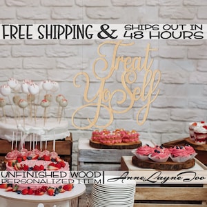 Treat Yo Self Wood Cutout, Dessert Bar Sign, Sweets Table Sign, Wooden Snack Sign, Treat Sign, unfinished, wood cut out, laser cut -325190