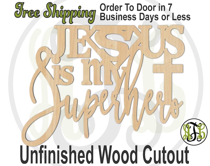 JESUS is my Superhero - 325014- Religious Cutout, unfinished, wood cutout, wood craft, laser cut, wood cut out, Door Hanger, Cross, wall art