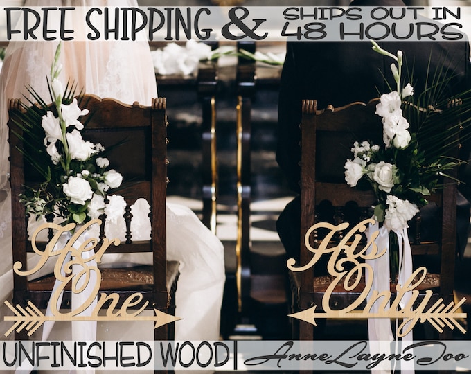 Her One & His Only Pair of Wood Signs, Wedding Chair Hangers, Anniversary, unfinished, wood cut out, laser cut, Ships in 48 HOURS -261005-08