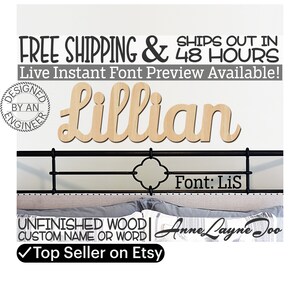 Wooden Name Sign, LiS Font,  unfinished wood cutout, Custom Wood Name Sign, Nursery Sign, Wedding, Birthday Sign, Name in Wood- 48 HOURS