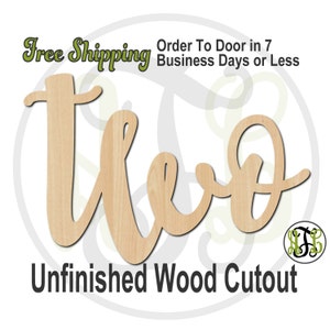 May include: Unfinished wood cutout of the word "Two" in a cursive font. The wood is a light brown color.