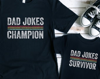Dad Jokes Champion TShirt | Dad Jokes Survivor Shirt | Fathers Day Gift From Son Daughter Wife | Daddy and Me Matching Shirts | Daddy Tee