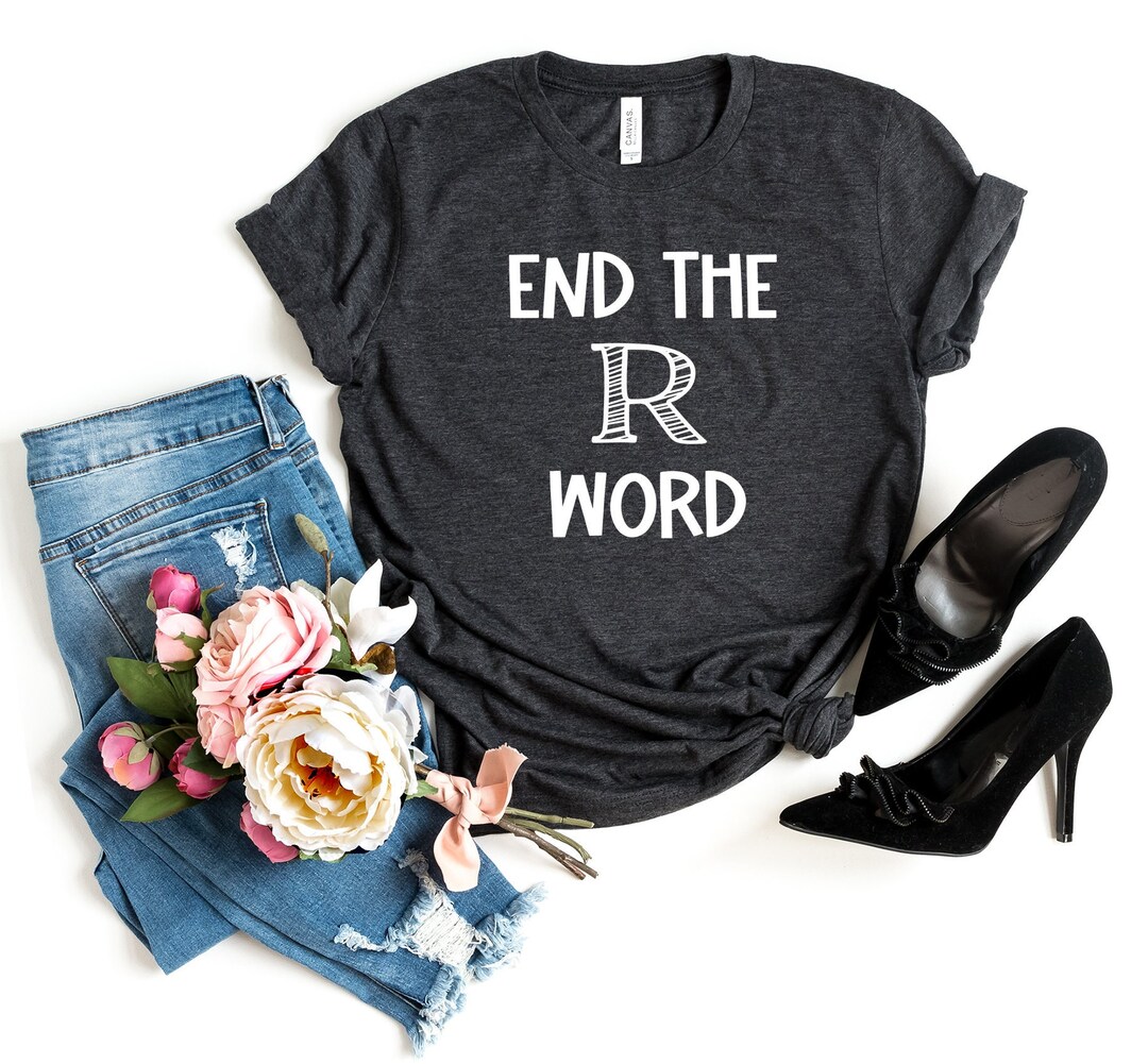 End the R Word Tshirt Spread the Word Tee Special Needs Disabled to End