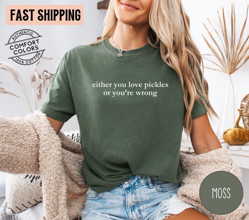 either you love pickles or youre wrong tshirt pickle lover shirt i love pickles big dill in my pickle era pickle gift