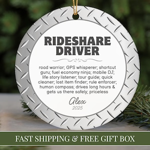 May include: A round, silver-colored ornament with a diamond plate pattern border. The text "RIDESHARE DRIVER" is at the top, with a list of driver qualities below. Includes the name "Alex" and the year "2025".