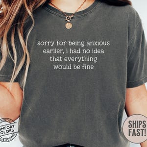 Anxiety Humor Shirt Sorry for Being Anxious TShirt Funny Mental Health Shirt Sarcastic Humor Graphic Tee Anxiety Quote T-Shirt ADHD Tee bild 1
