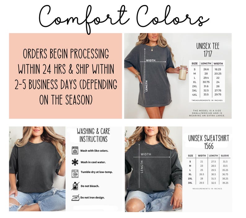 May include: The image showcases a variety of apparel information. It includes a size chart for a unisex tee and sweatshirt, with measurements in inches. Washing and care instructions are also provided, along with text that reads "Comfort Colors".